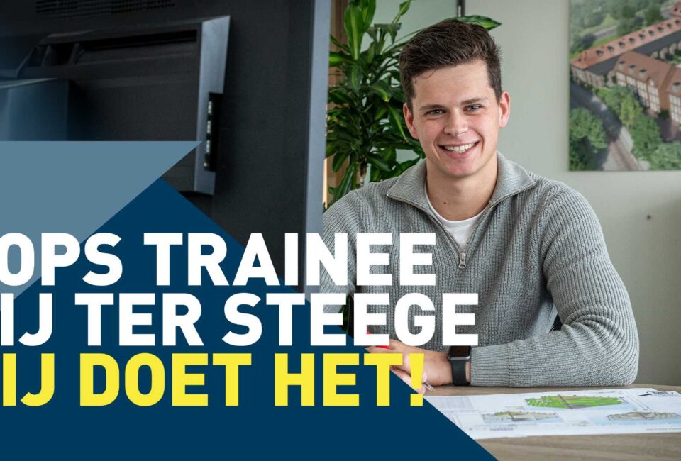 TOPS Trainee bij Ter Steege: jij kunt het!